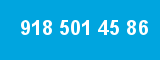 918 501 45 86